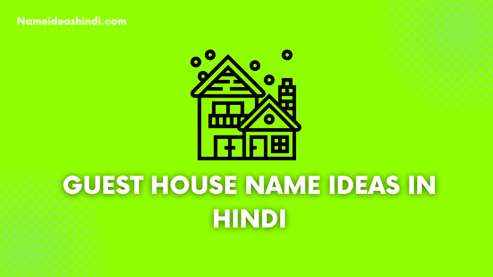 Guest-house-Name-ideas-in-hindi